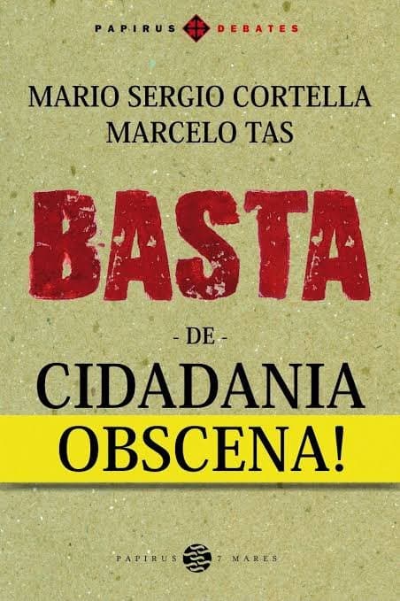 Basta de Cidadania Obscena! (Papirus 7 Mares, 2018)